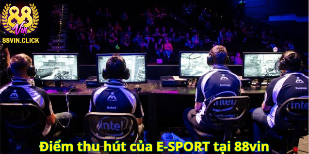 E-sport tại 88vin